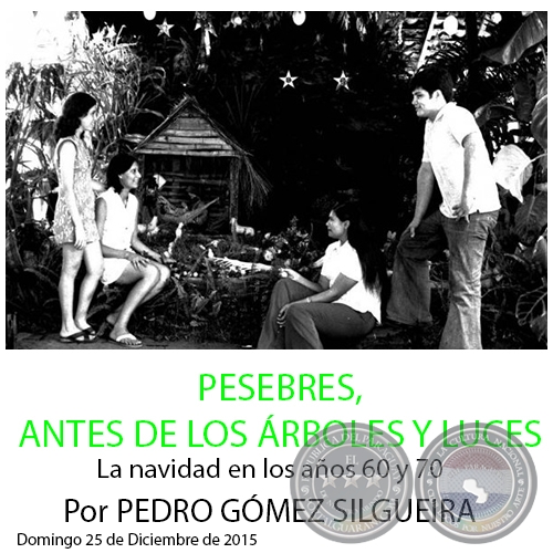 PESEBRES, ANTES DE LOS ÁRBOLES Y LUCES - Por PEDRO GÓMEZ SILGUEIRA - Domingo 25 de Diciembre de 2015